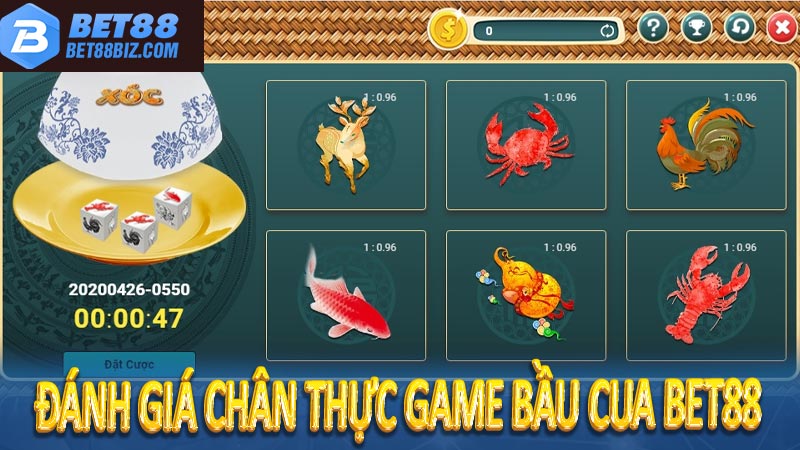 Đánh giá chân thực game bầu cua BET88